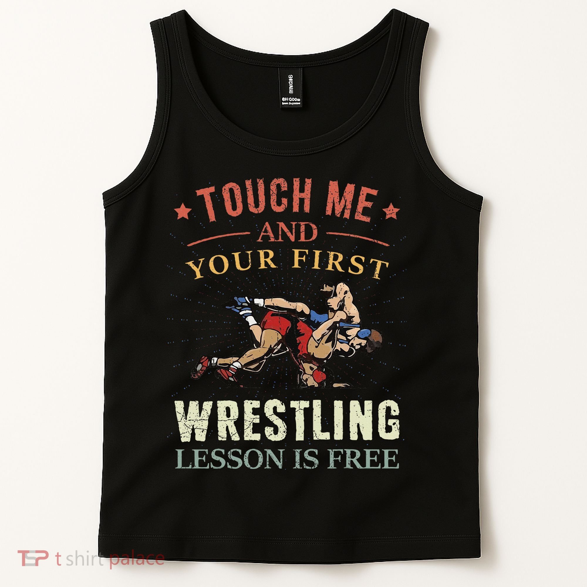 Touch Me And Your First Wrestling Lesson Is Free Wrestling Tank Top