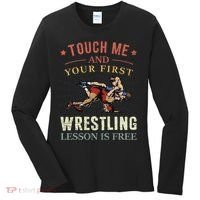 Touch Me And Your First Wrestling Lesson Is Free Wrestling Women's Long Sleeve Shirt thumb 0