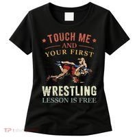 Touch Me And Your First Wrestling Lesson Is Free Wrestling Women's T-Shirt thumb 0