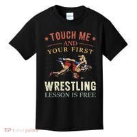 Touch Me And Your First Wrestling Lesson Is Free Wrestling Kids T-Shirt thumb 0