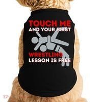 Touch Me And Your First Wrestling Lesson Is Free Wrestler Doggie Tank thumb 0