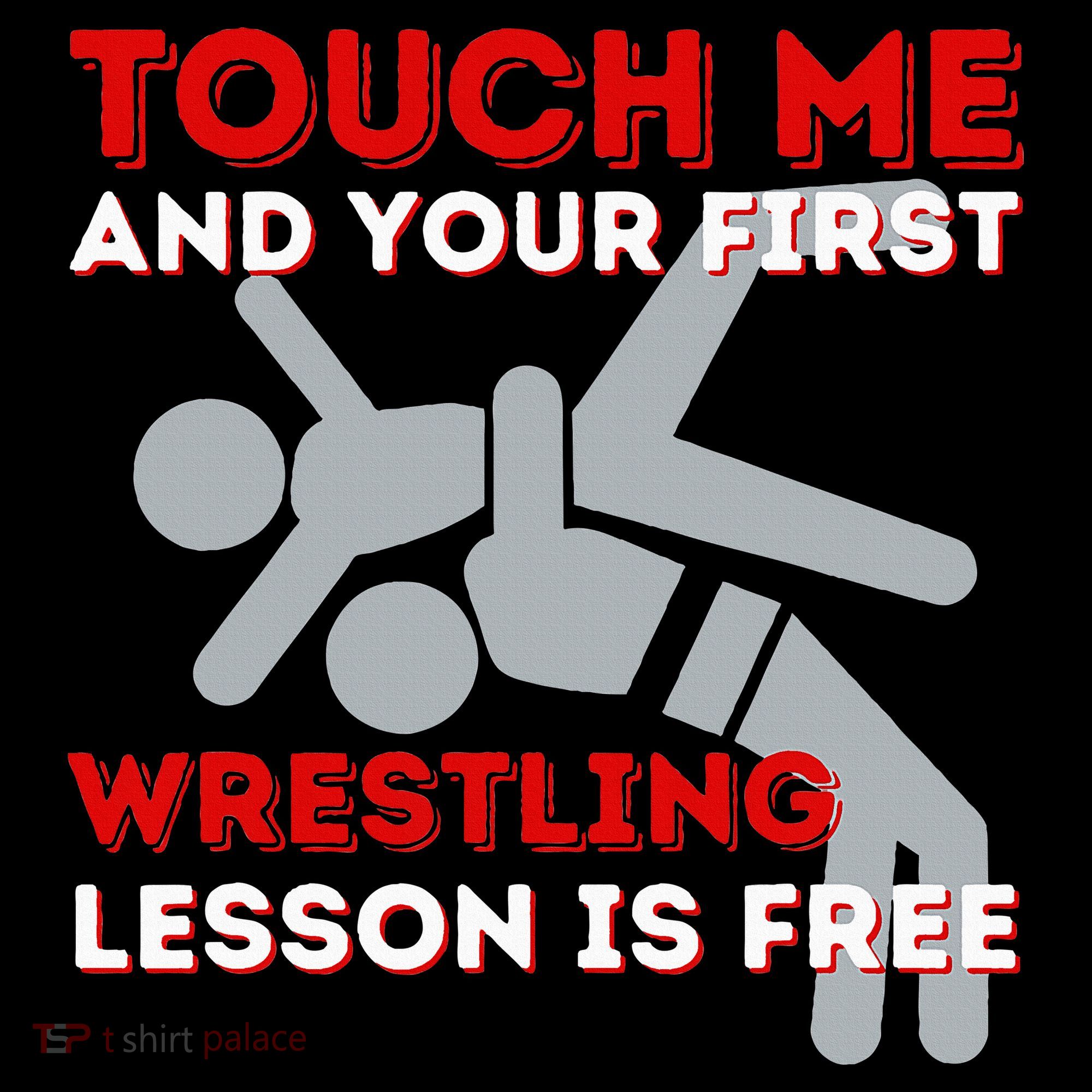 Touch Me And Your First Wrestling Lesson Is Free Wrestler Coffee Mug