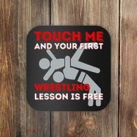 Touch Me And Your First Wrestling Lesson Is Free Wrestler Coaster thumb 0