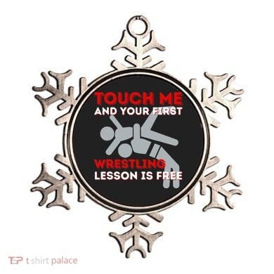 Touch Me And Your First Wrestling Lesson Is Free Wrestler Ornament