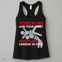 Touch Me And Your First Wrestling Lesson Is Free Wrestler Women's Tank Top thumb 3