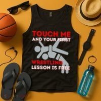 Touch Me And Your First Wrestling Lesson Is Free Wrestler Tank Top thumb 4