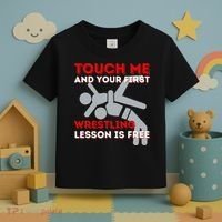 Touch Me And Your First Wrestling Lesson Is Free Wrestler Toddler T-Shirt thumb 3
