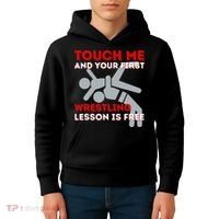 Touch Me And Your First Wrestling Lesson Is Free Wrestler Kids Hoodie thumb 4