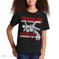 Touch Me And Your First Wrestling Lesson Is Free Wrestler Kids T-Shirt thumb 2