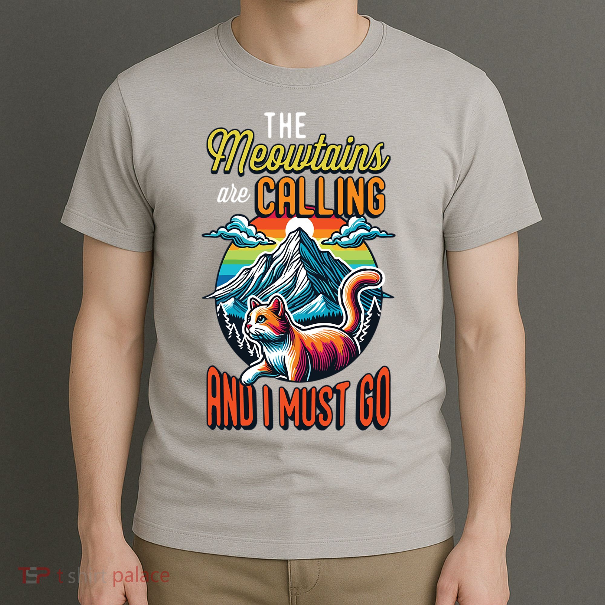 The Meowtains Are Calling And I Must Go Mountain Hiking T-Shirt