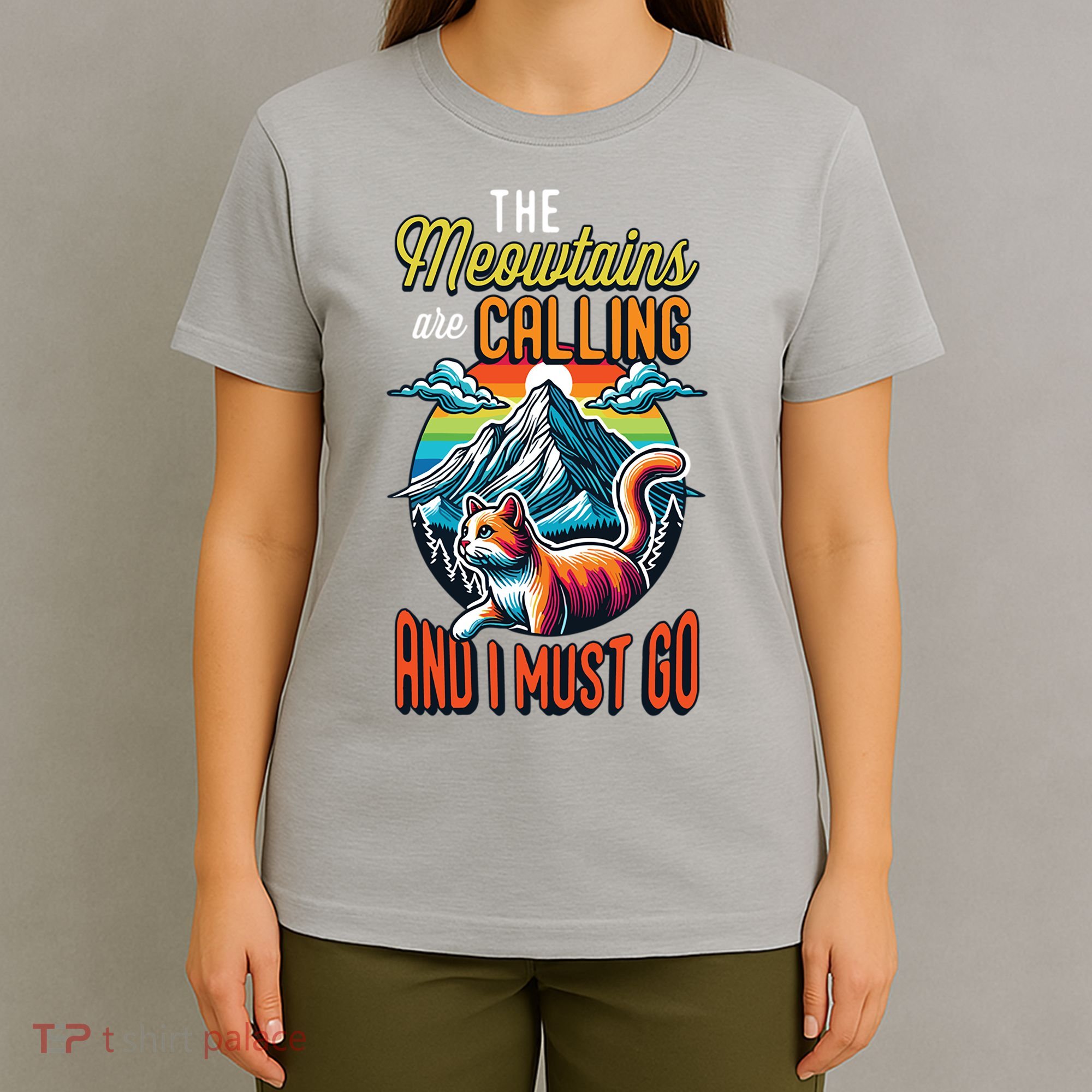The Meowtains Are Calling And I Must Go Mountain Hiking T-Shirt