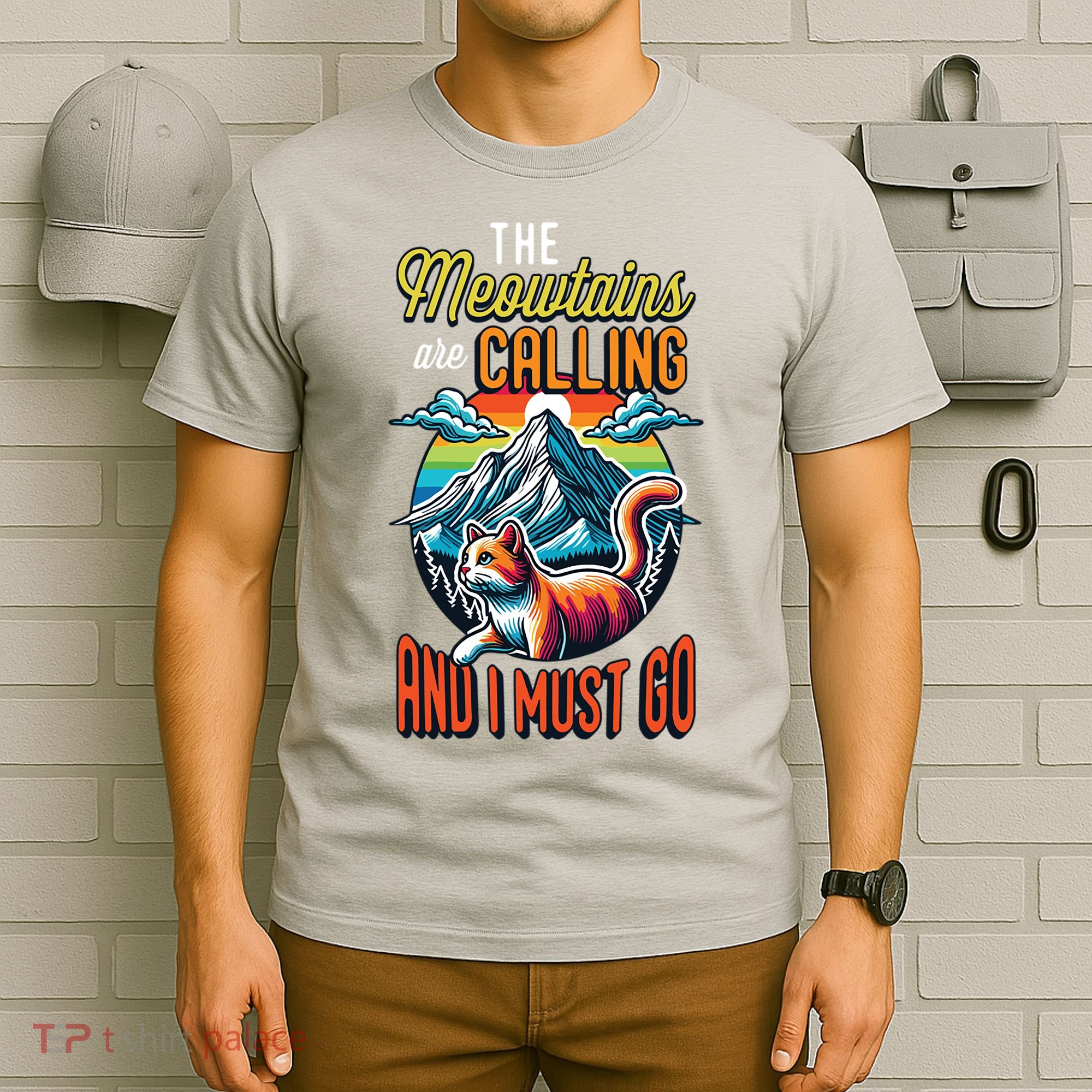 The Meowtains Are Calling And I Must Go Mountain Hiking T-Shirt