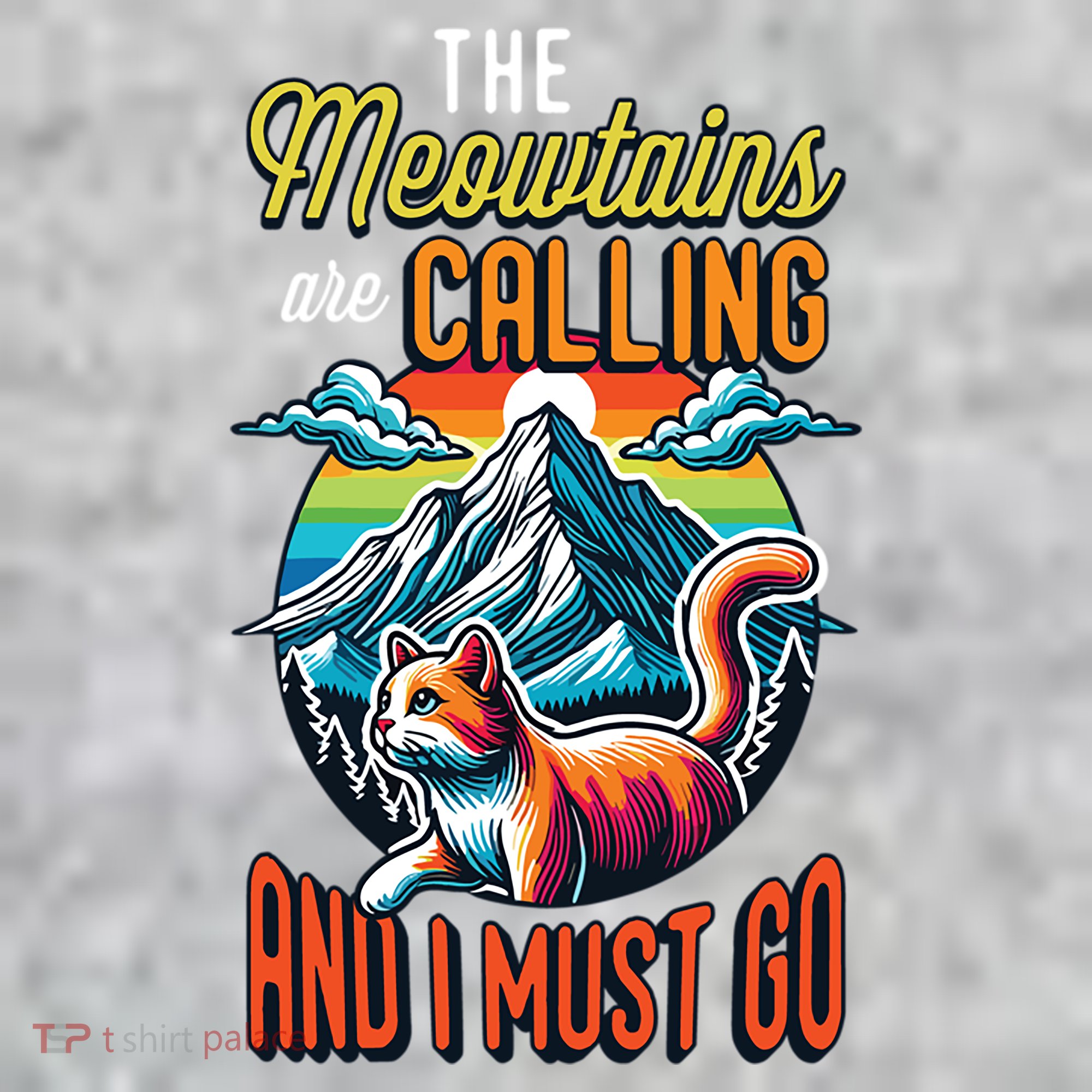 The Meowtains Are Calling And I Must Go Mountain Hiking Kids T-Shirt