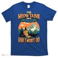 The Meowtains Are Calling And I Must Go Mountain Hiking  T-Shirt thumb 0