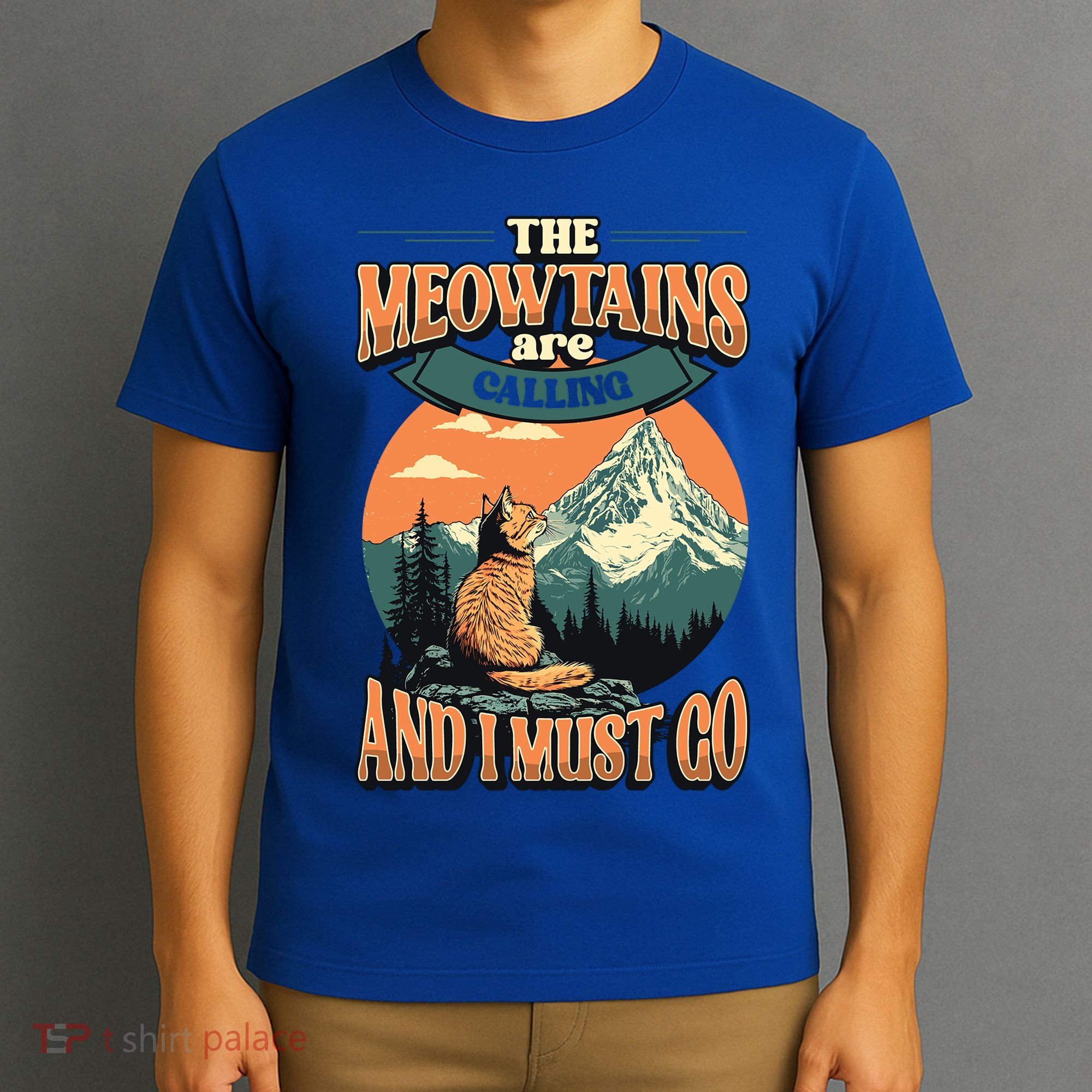 The Meowtains Are Calling And I Must Go Mountain Hiking  T-Shirt