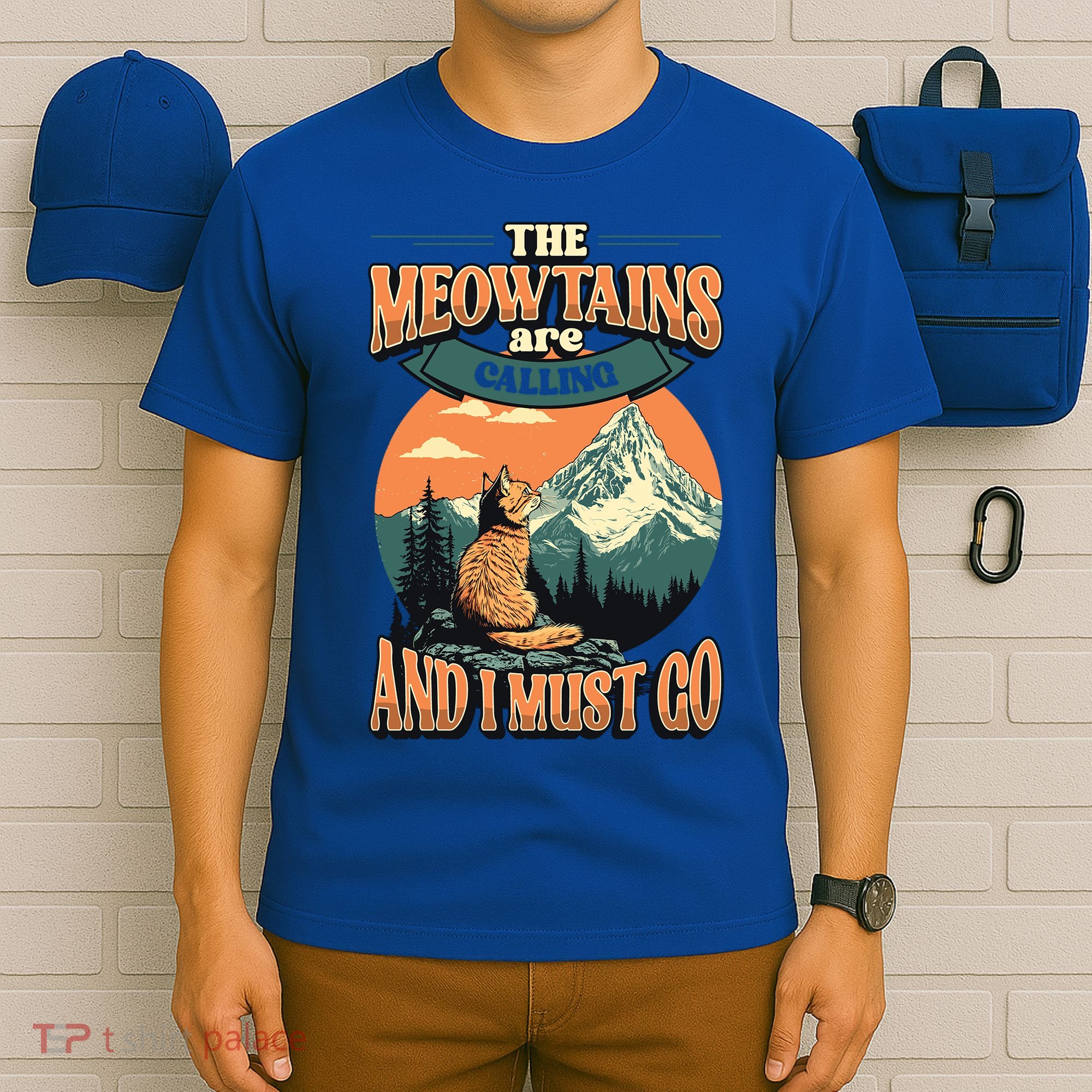 The Meowtains Are Calling And I Must Go Mountain Hiking  T-Shirt