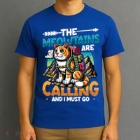 The Meowtains Are Calling And I Must Go Mountain Hiking  T-Shirt thumb 3