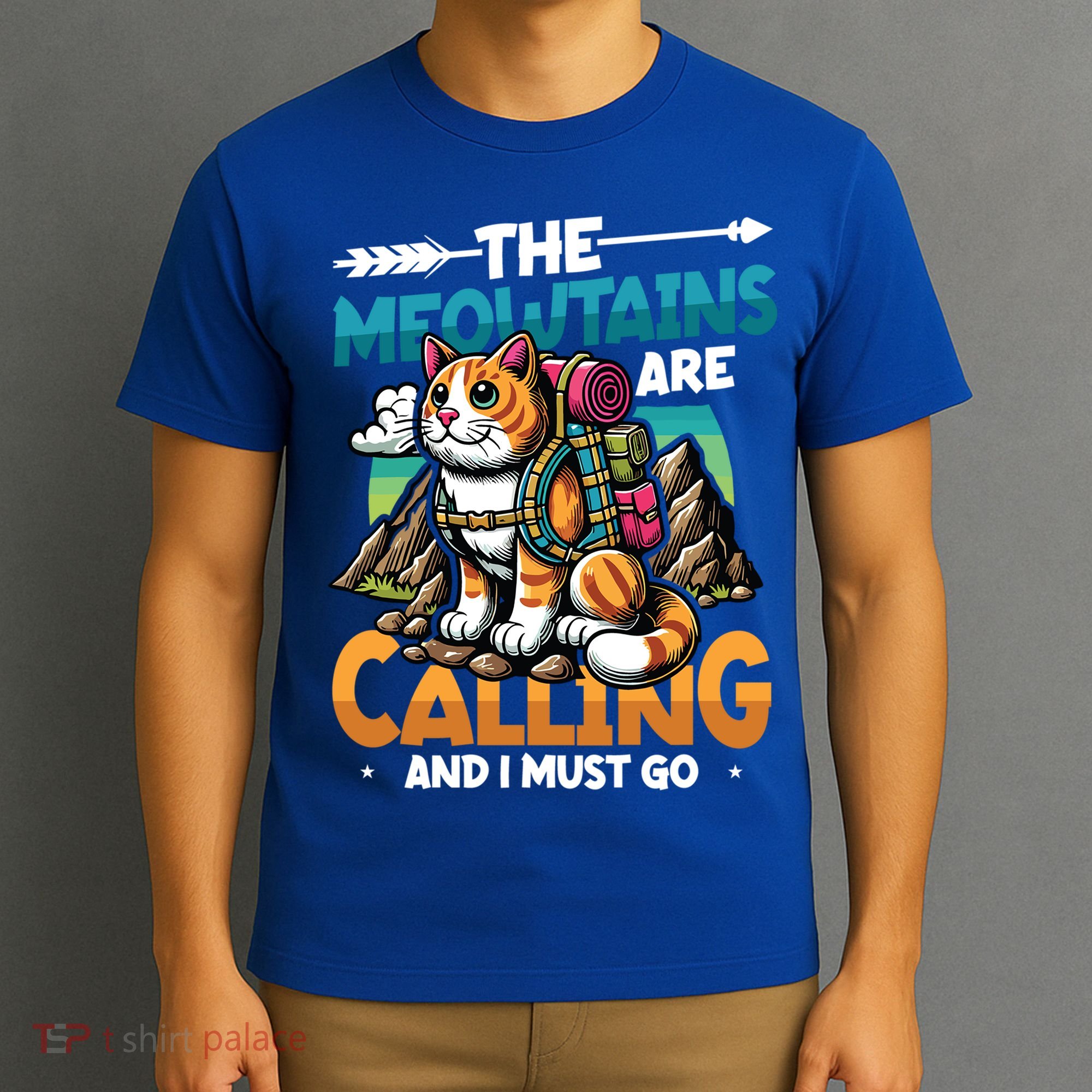 The Meowtains Are Calling And I Must Go Mountain Hiking  T-Shirt
