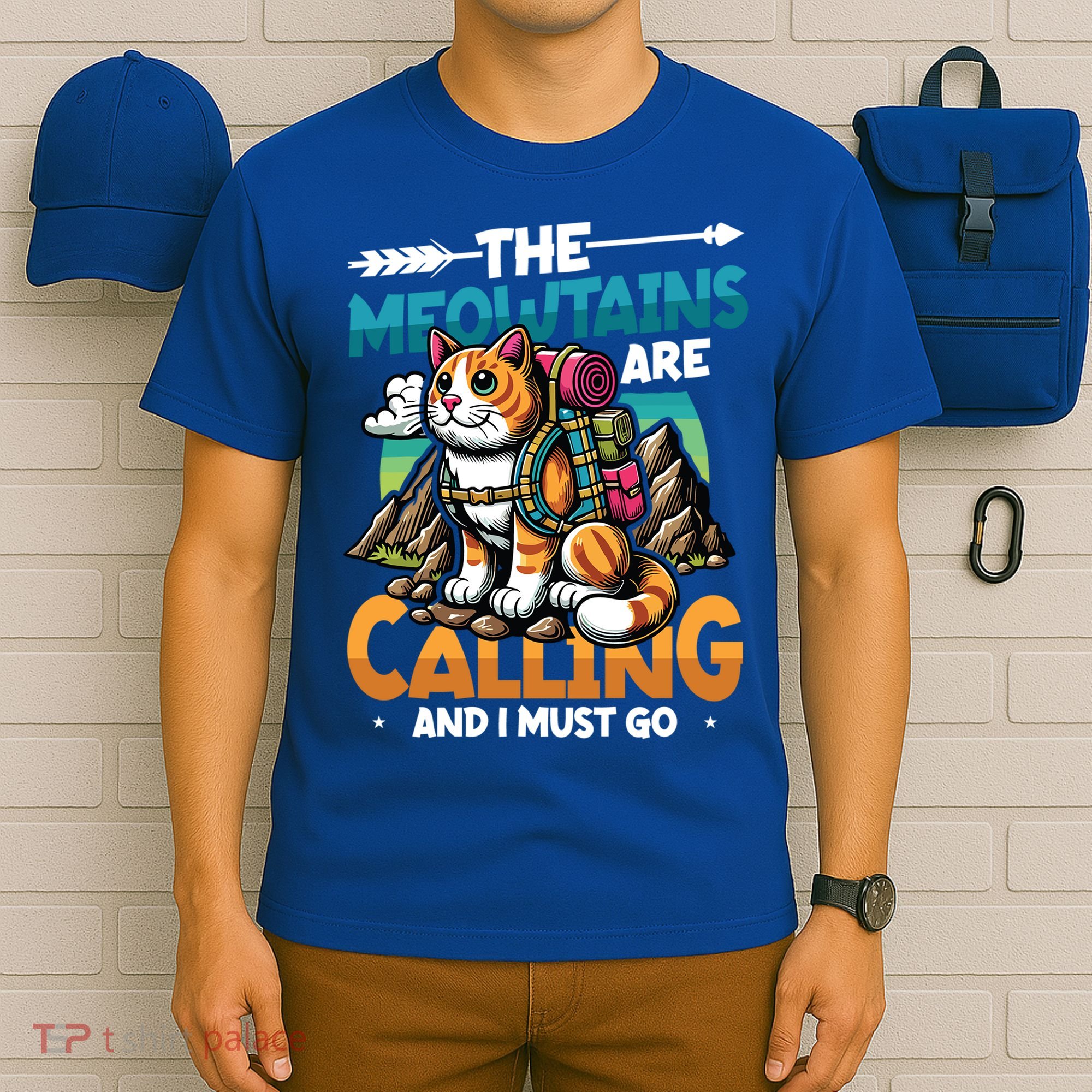 The Meowtains Are Calling And I Must Go Mountain Hiking  T-Shirt