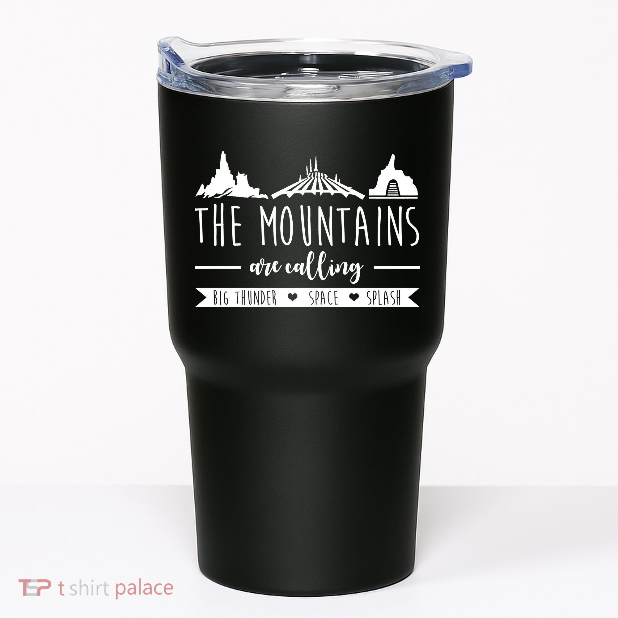 The Mountains Are Calling Big Thunder Space Splash Tumbler