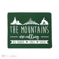 The Mountains Are Calling Big Thunder Space Splash Mousepad thumb 0