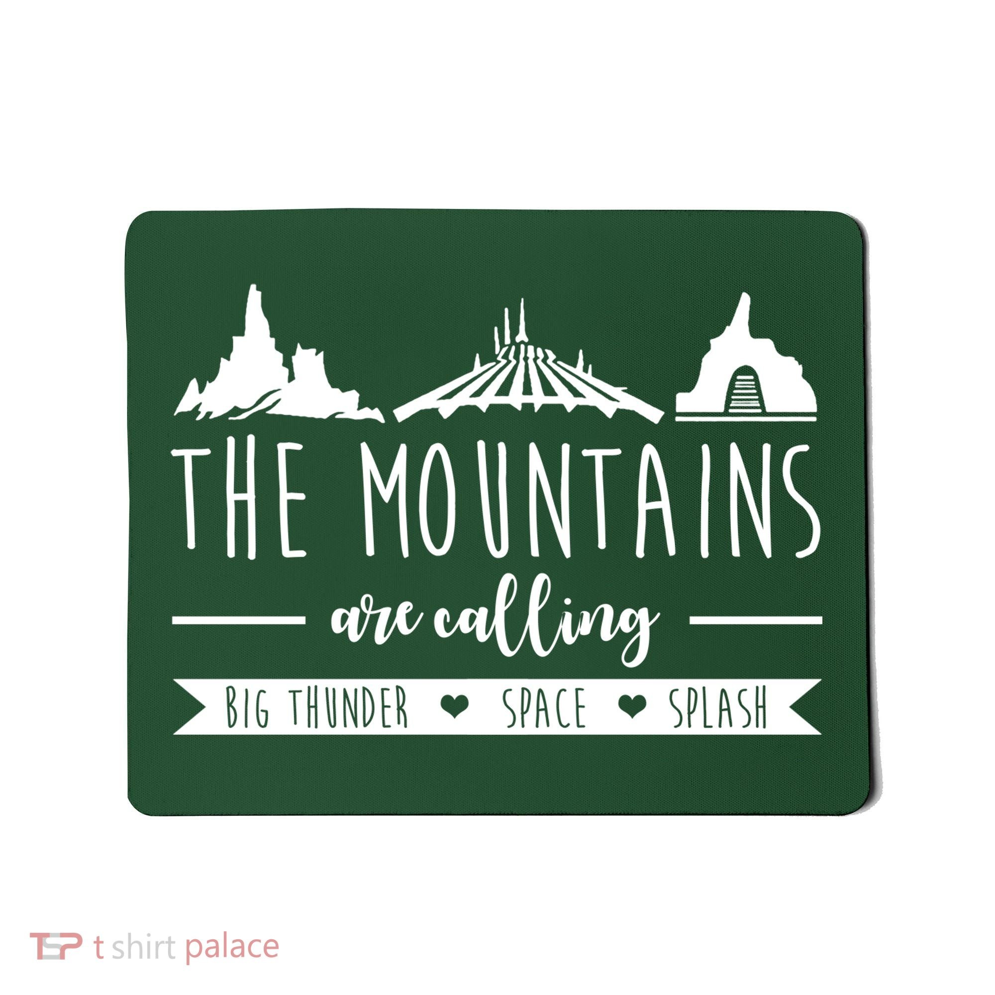 The Mountains Are Calling Big Thunder Space Splash Mousepad