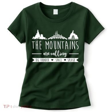 The Mountains Are Calling Big Thunder Space Splash Women's T-Shirt
