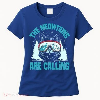 The Meowtains Are Calling Cat Ski Adventure Women's T-Shirt