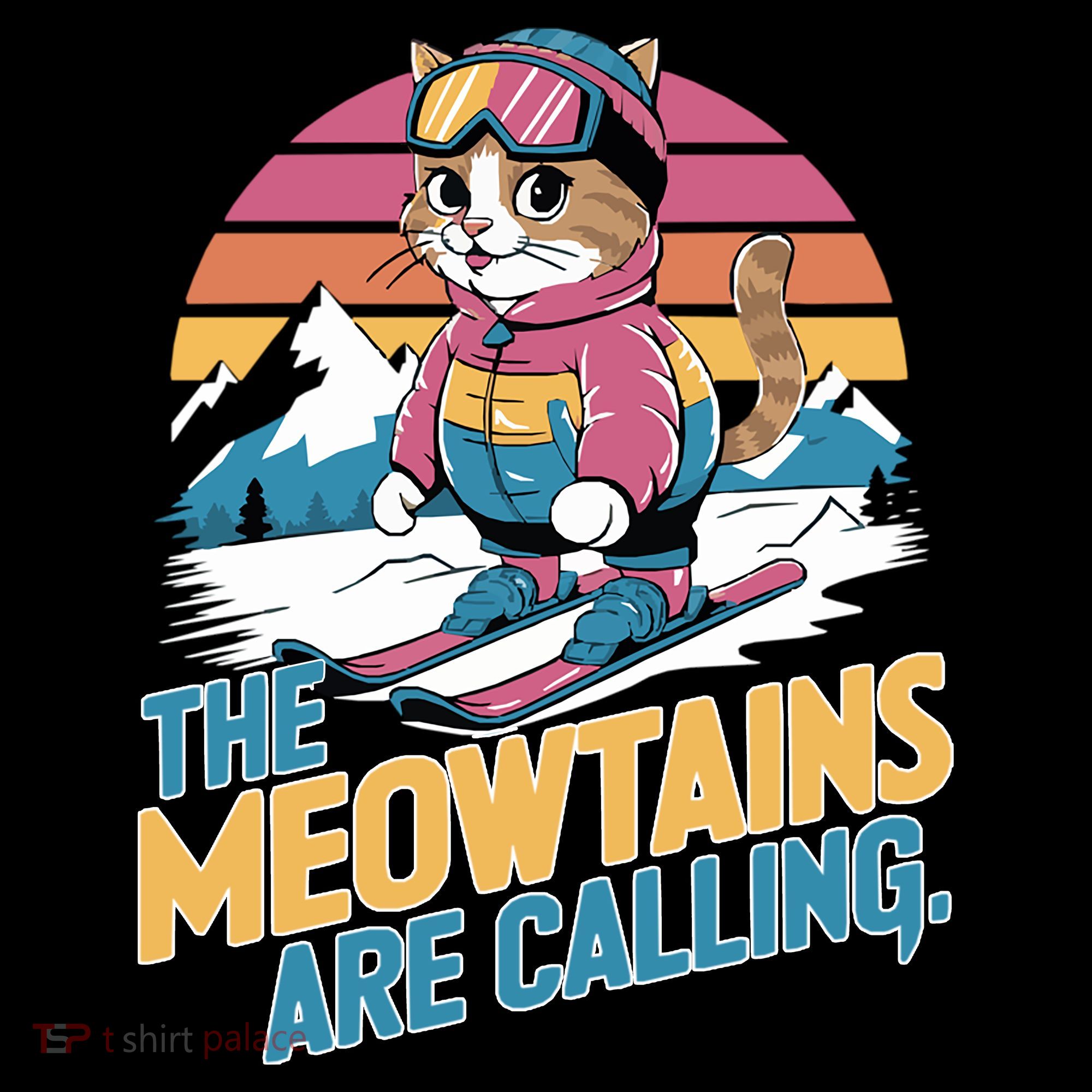 The Meowtains Are Calling Cat Lover Cool Snowboard Ski Lover  Coffee Mug