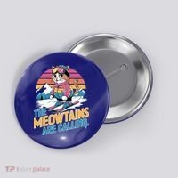 The Meowtains Are Calling Cat Lover Cool Snowboard Ski Lover  Button thumb 0