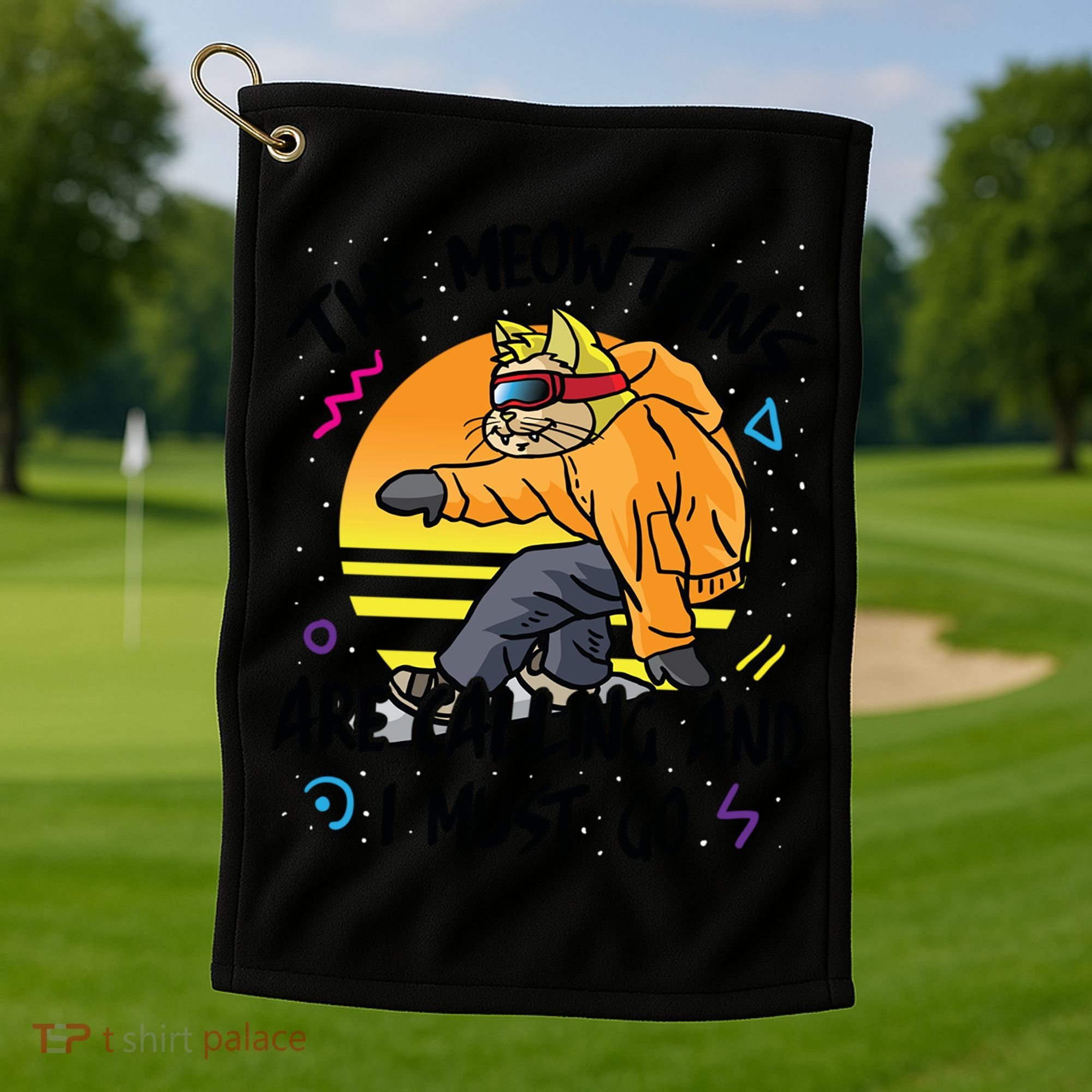 The Meowtains Are Calling And I Must Go Winter Snowboard Cat  Golf Towel