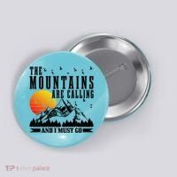 The Mountains Are Calling I Must Go Hiking Camping Climbing Gift Button thumb 0