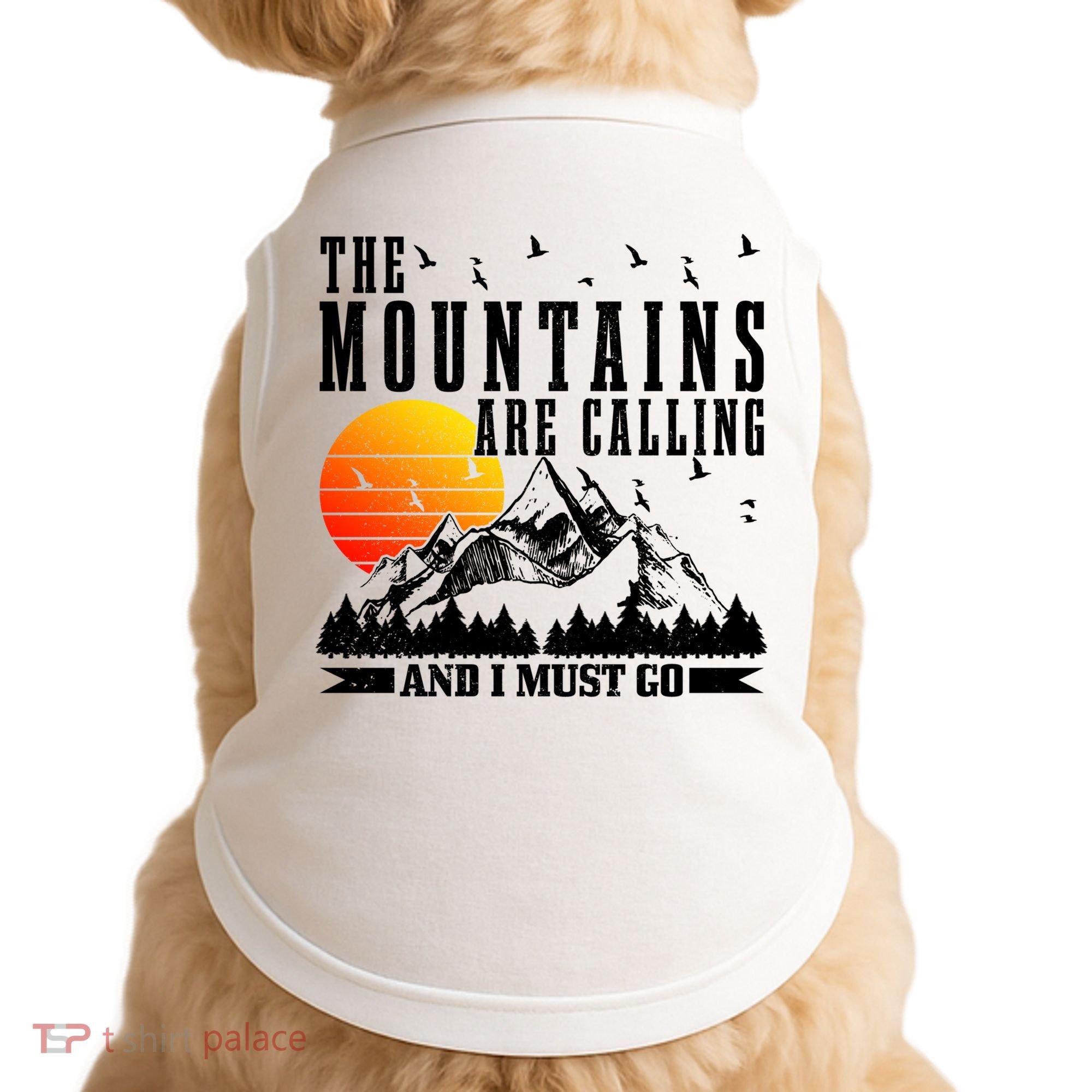 The Mountains Are Calling I Must Go Hiking Camping Climbing Gift Doggie Tank