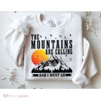 The Mountains Are Calling I Must Go Hiking Camping Climbing Gift Sweatshirt thumb 2