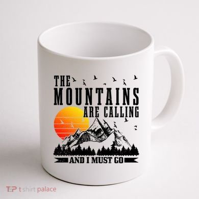 The Mountains Are Calling I Must Go Hiking Camping Climbing Gift Coffee Mug back