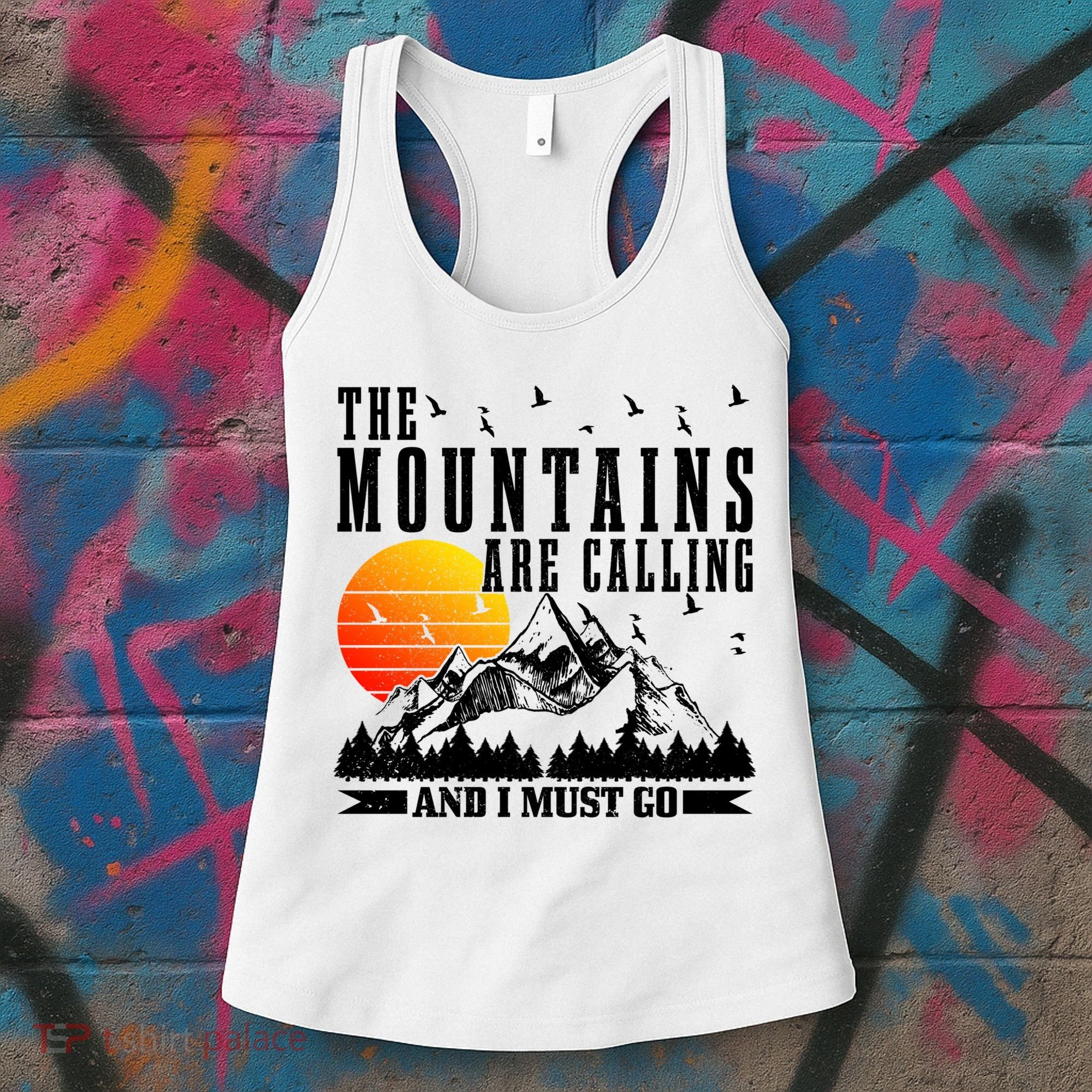 The Mountains Are Calling I Must Go Hiking Camping Climbing Gift Women's Tank Top
