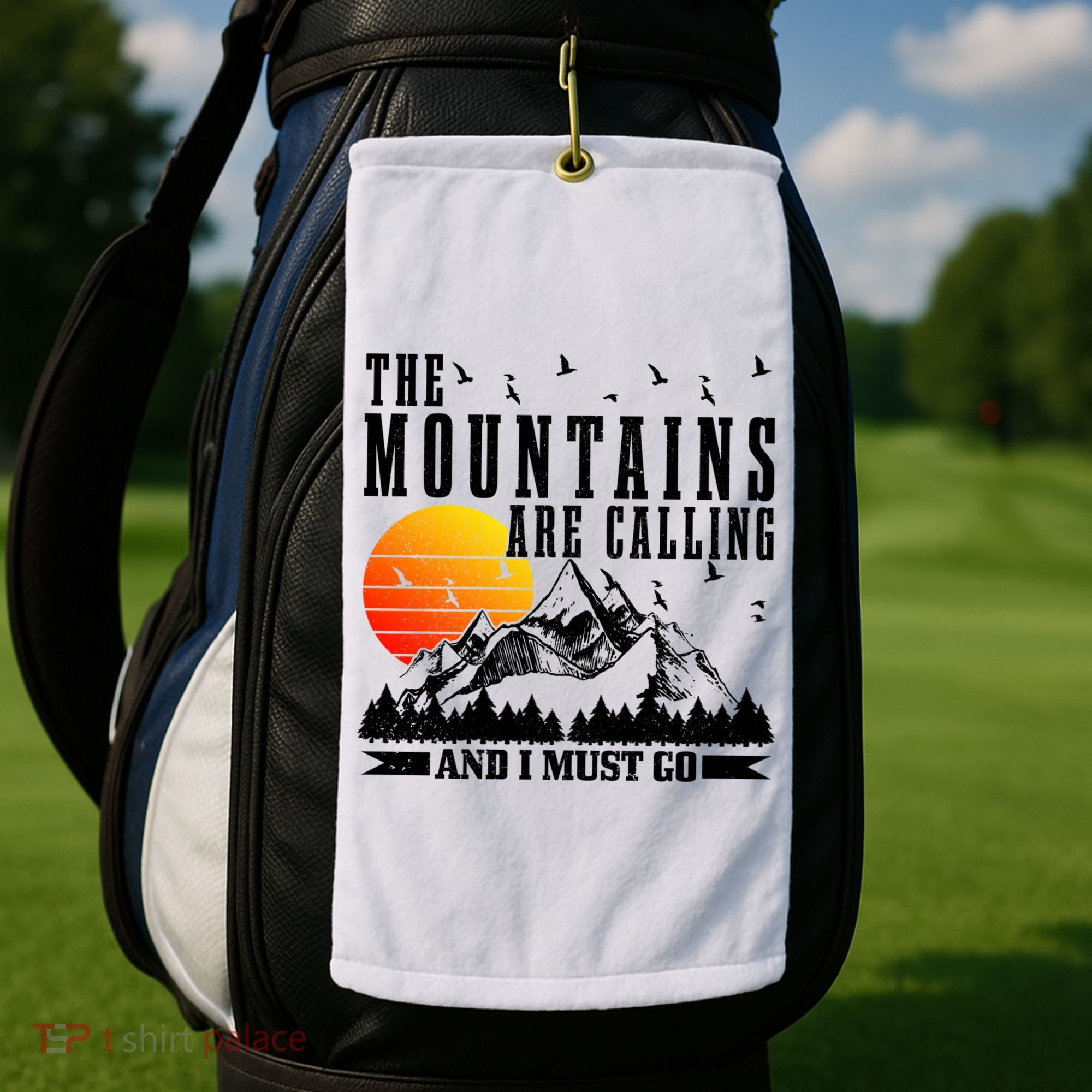 The Mountains Are Calling I Must Go Hiking Camping Climbing Gift Golf Towel
