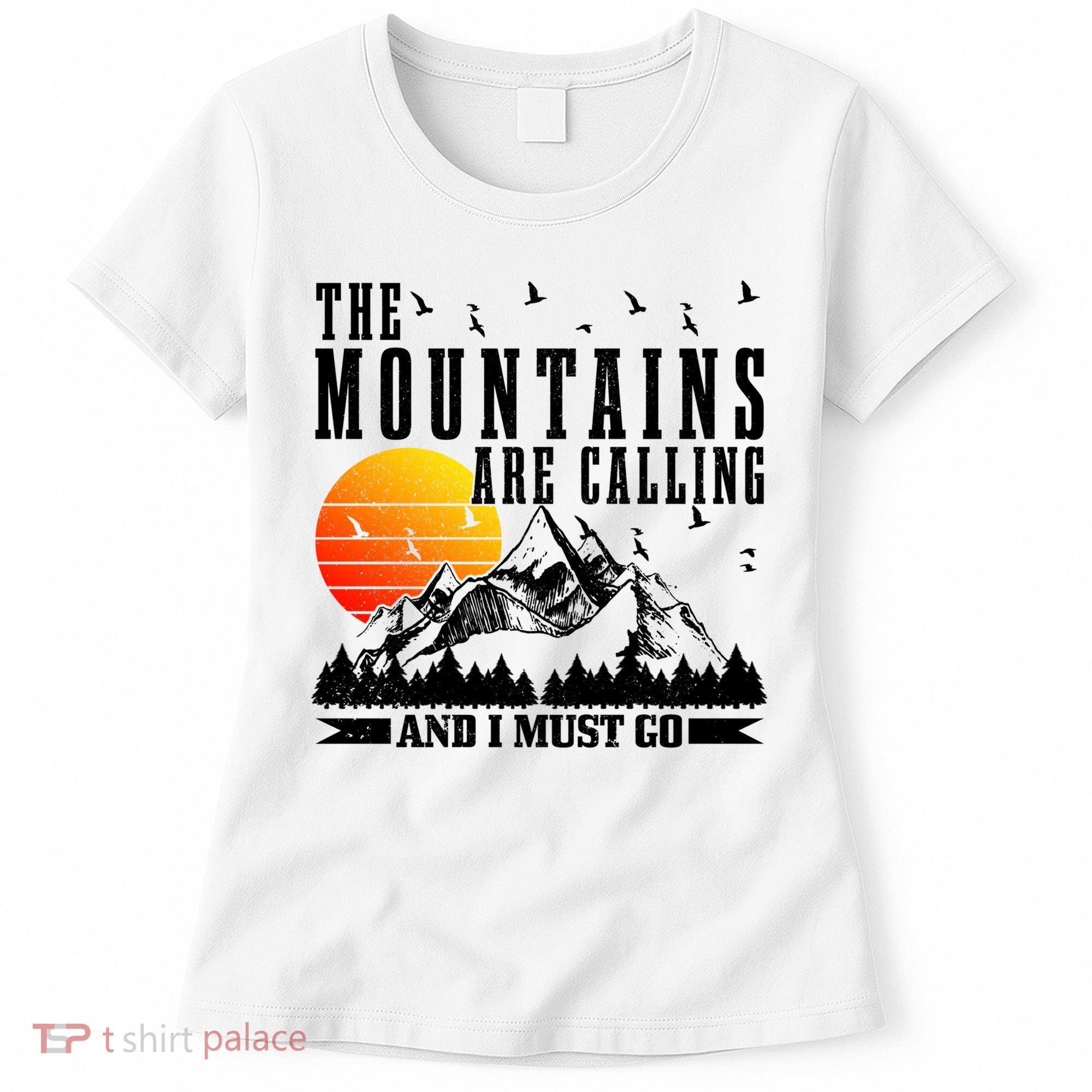 The Mountains Are Calling I Must Go Hiking Camping Climbing Gift Women's T-Shirt