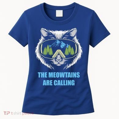 The Meowtains Are Calling Fun Ski And Snowboarder  Women's T-Shirt