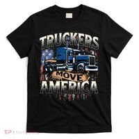 Truckers Move America Semi Truck Driver Trucking Big Rig T-Shirt thumb 0