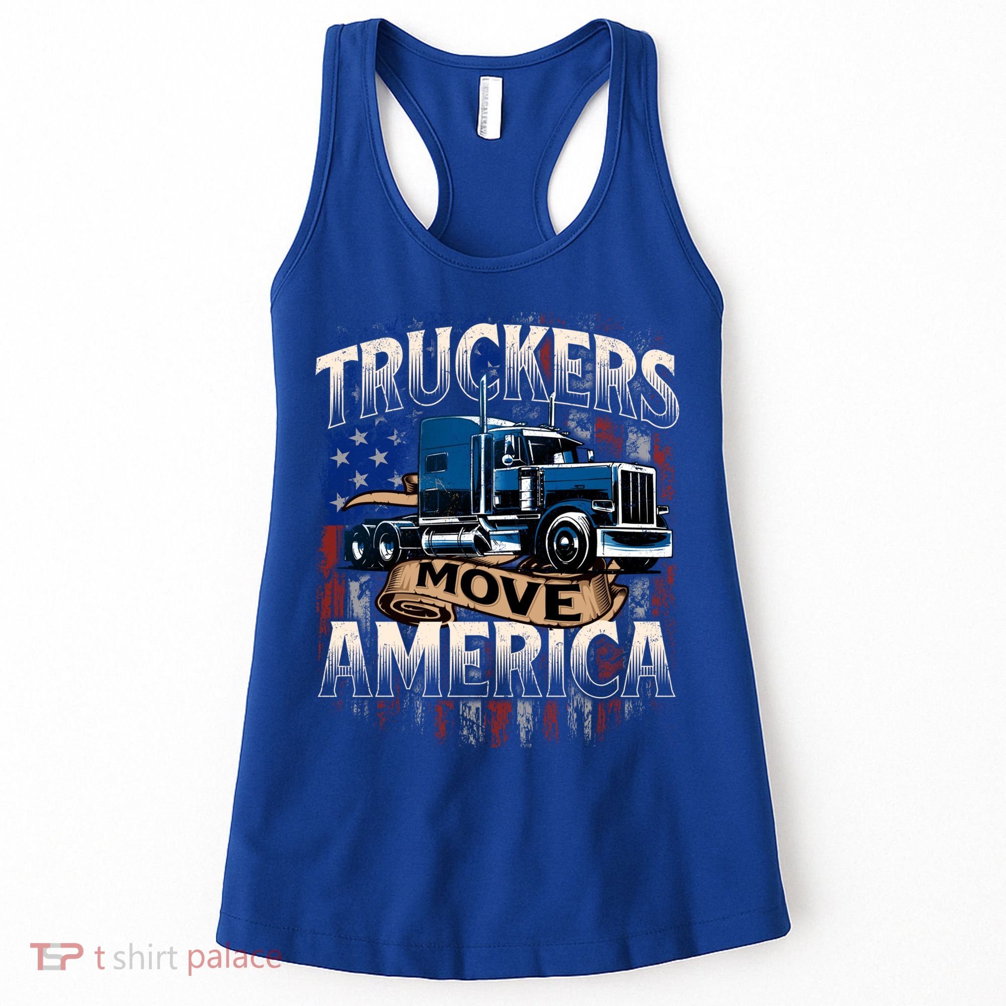 Truckers Move America Cute Gift Semi Truck Driver Trucking Big Rig Cool Gift Women's Tank Top