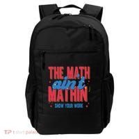 The Math Aint Mathin Meme Show Your Work Math Teacher Backpack thumb 0