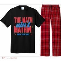 The Math Aint Mathin Meme Show Your Work Math Teacher Pajama Set thumb 0