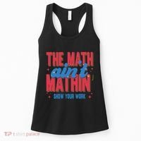 The Math Aint Mathin Meme Show Your Work Math Teacher Women's Tank Top thumb 0