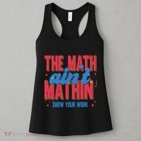 The Math Aint Mathin Meme Show Your Work Math Teacher Women's Tank Top thumb 3