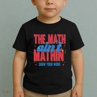 The Math Aint Mathin Meme Show Your Work Math Teacher Toddler T-Shirt thumb 2