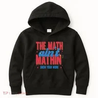The Math Aint Mathin Meme Show Your Work Math Teacher Kids Hoodie thumb 0