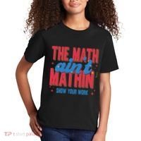 The Math Aint Mathin Meme Show Your Work Math Teacher Kids T-Shirt thumb 2