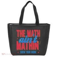 The Math Aint Mathin Meme Show Your Work Math Teacher Tote Bag thumb 0