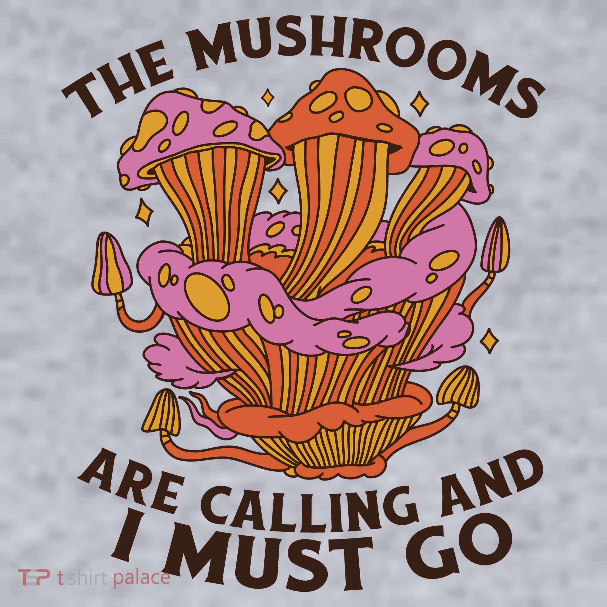 The Mushrooms Are Calling And I Must Go Funny Women's Sweatshirt